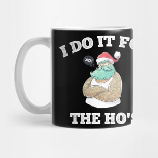 Do it for the hos funny christmas gift idea santa Mug